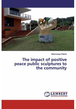 The impact of positive peace public sculptures to the community