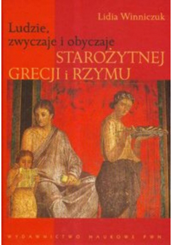 Ludzie zwyczaje i obyczaje starożytnej Grecji i Rzymu