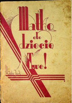 Matko oto dziecię Twe 1937r