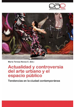 Actualidad y controversia del arte urbano y el espacio público