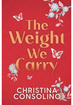 The Weight We Carry