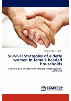 Survival Strategies of elderly women in female headed households