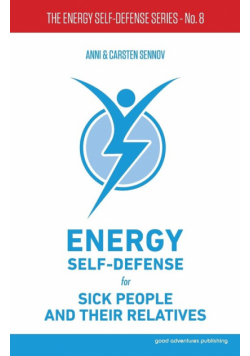 Energy Self-Defense for Sick People and Their Relatives