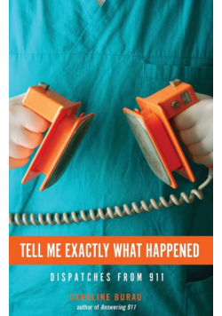 Tell Me Exactly What Happened