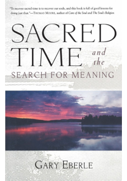 Sacred Time and the Search for Meaning