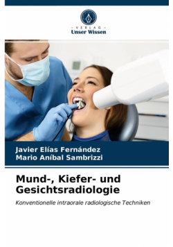 Mund-, Kiefer- und Gesichtsradiologie