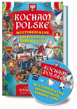 Kocham Polskę. Multimedialne prezentacje, gry ...