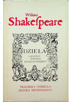 Shakespeare Dzieła Tragedia Othella Maura Weneckiegow
