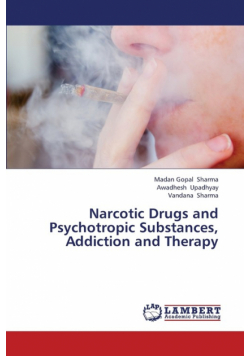 Narcotic Drugs and Psychotropic Substances, Addiction and Therapy