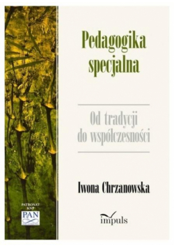 Pedagogika specjalna. Od tradycji do współczes.