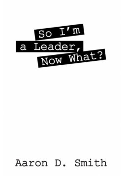 So I'm a Leader, Now What?