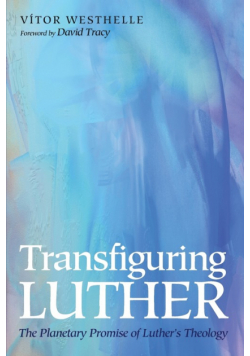 Transfiguring Luther