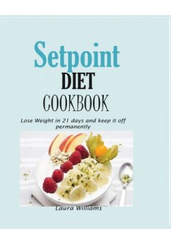 Setpoint Diet Cookbook