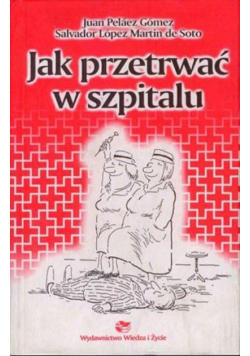 Jak przetrwać w szpitalu