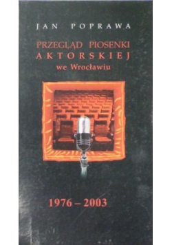 Przegląd Piosenki Aktorskiej we Wrocławiu 1976 2003