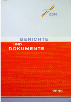 Berichte und Dokumente