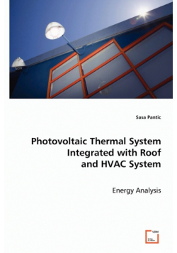 Photovoltaic Thermal System Integrated with Roof and HVAC System