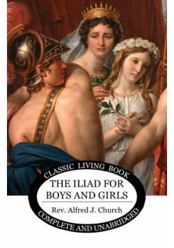 The Iliad for Boys and Girls