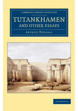 Tutankhamen and Other Essays