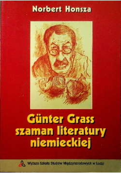 Gunter Grass szaman literatury niemieckiej