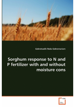 Sorghum response to N and P fertilizer with and without moisture cons