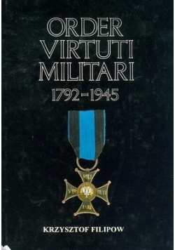 Order Virtuti Militari 1792 - 1945