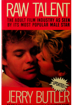 Raw Talent The Adult Film Industry As Seen by Its Most Famous Male Star