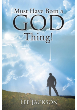 Must Have Been a God Thing!