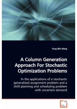 A Column Generation Approach For Stochastic  Optimization Problems