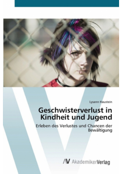 Geschwisterverlust in Kindheit und Jugend