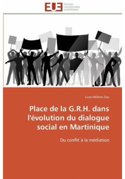 Place de la g.r.h. dans l'évolution du dialogue social en martinique