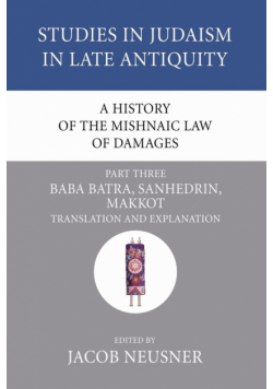 A History of the Mishnaic Law of Damages, Part 3