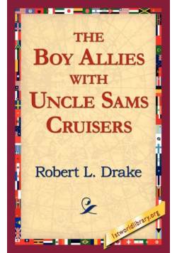 The Boy Allies with Uncle Sams Cruisers