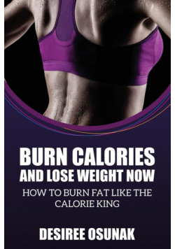 Burn Calories and Lose Weight Now
