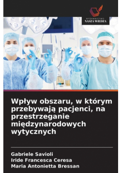 Wpływ obszaru, w którym przebywają pacjenci, na przestrzeganie międzynarodowych wytycznych