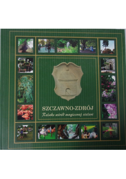 Szczawno  Zdrój Relaks wśród magicznej zieleni