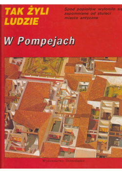Tak żyli ludzie W Pompejach