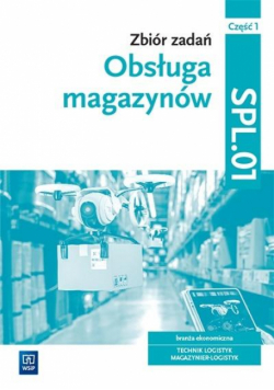 Obsługa magazynów. Zbiór zadań SPL.01 cz.1 WSiP