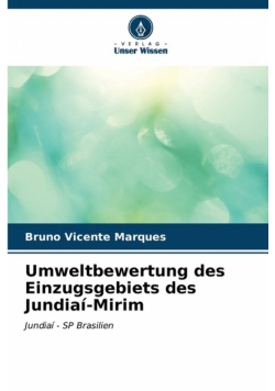 Umweltbewertung des Einzugsgebiets des Jundiaí-Mirim