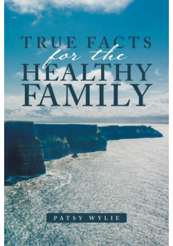 True Facts for the Healthy Family