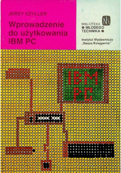 Wprowadzenie do użytkowania mikrokomputerów rodziny IBM PC