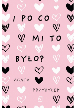 I po co mi to było