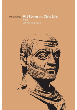 Art Forms and Civic Life in the Late Roman Empire
