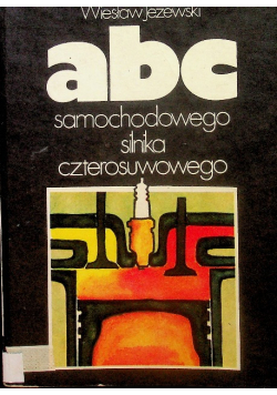 Abc samochodowego silnika czterosuwowego