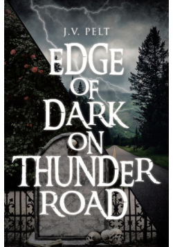 Edge of Dark on Thunder Road