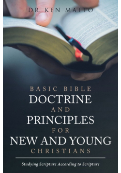 Basic Bible Doctrine and Principles for New and Young Christians