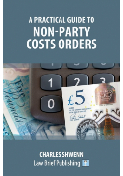 A Practical Guide to Non-Party Costs Orders