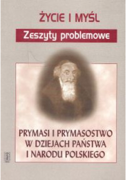 Prymasi i prymasostwo w dziejach państwa i narodu polskiego