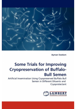 Some Trials for Improving Cryopreservation of Buffalo-Bull Semen