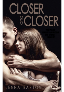 Closer and Closer